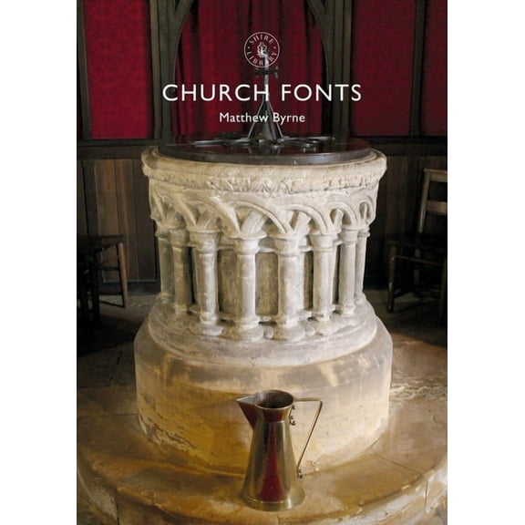 Shire Library: Church Fonts (Paperback)