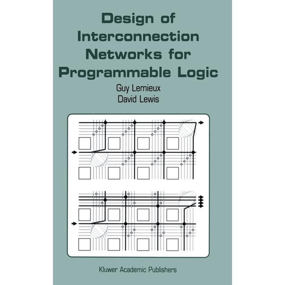 Design of Interconnection Networks for Programmable Logic, (Hardcover)