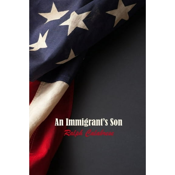 An Immigrant's Son, (Paperback)