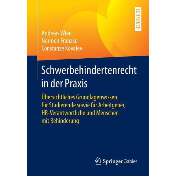 Schwerbehindertenrecht in Der PRAXIS: Übersichtliches Grundlagenwissen Für Studierende Sowie Für Arbeitgeber, Hr-Verantw, (Paperback)