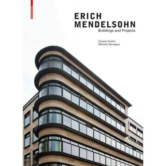 Erich Mendelsohn: Buildings and Projects, (Hardcover)
