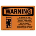 thumbnail image 1 of SignMission OS-WS-A-1218-L-12575 12 x 18 in. OSHA Warning Sign - Do Not Use or Take Down This Scaffolding, 1 of 1