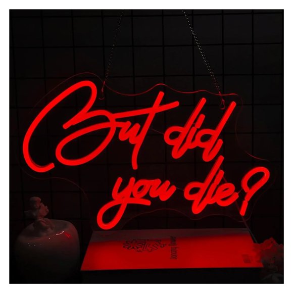 Letrero De Neón "But Did You Die", Decoración Pared Para Sala Juegos, Dormitorio, Estar, Bar, Fiesta 42x26cm