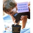 thumbnail image 1 of Libro ENSÉÑAME A HACERLO SIN TÚ AYUDA Gaia Ediciones 9788484451556, 1 of 2