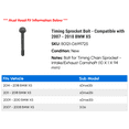 thumbnail image 2 of Timing Sprocket Bolt - Compatible with 2007 - 2018 BMW X5 2008 2009 2010 2011 2012 2013 2014 2015 2016 2017, 2 of 2