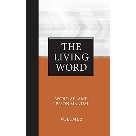 Pre-Owned The Living Word: Word Aflame Lesson Manual, Volume 2 Paperback