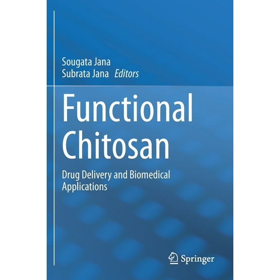 Functional Chitosan: Drug Delivery and Biomedical Applications, (Paperback)