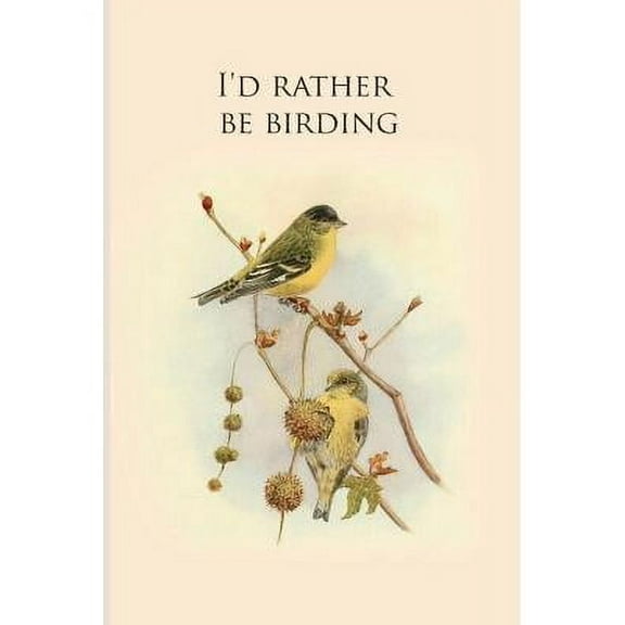I'd rather be birding: Gifts For Birdwatchers - a great logbook, diary or notebook for tracking bird species. 120 pages (Paperback)