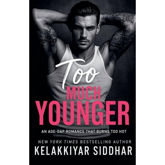 Too Much Younger: An Age Gap Romance That Burns Too Hot, (Paperback)