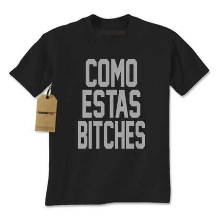 Como Estas Bitches Mens T-shirt (Best Bitches 4 Piece)
