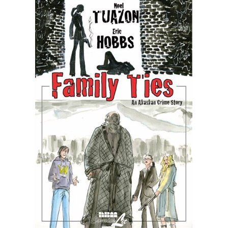 Family Ties : An Alaskan Crime Drama (Paperback)