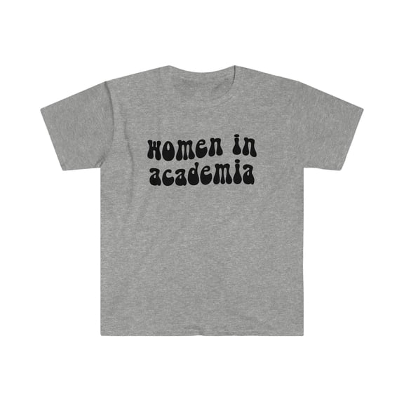 Women in Academia School Graduation Shirt, Gifts, Tshirt, Tee