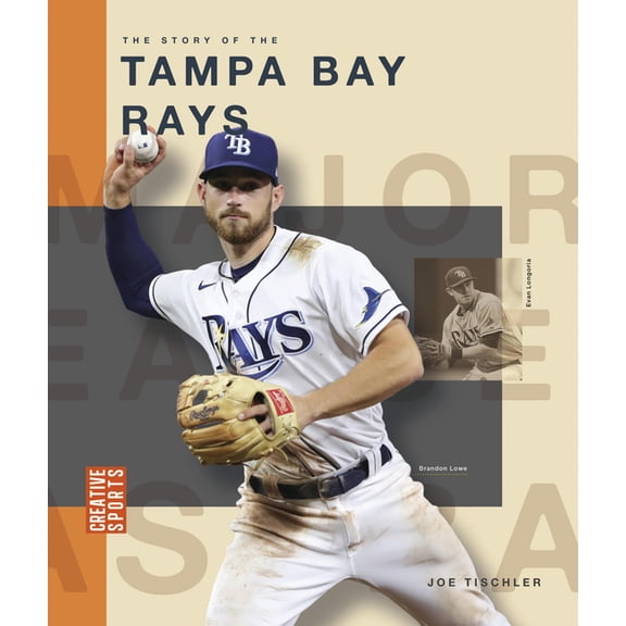 Creative Sports: Major League Baseball The Story of the Tampa Bay Rays, (Paperback)