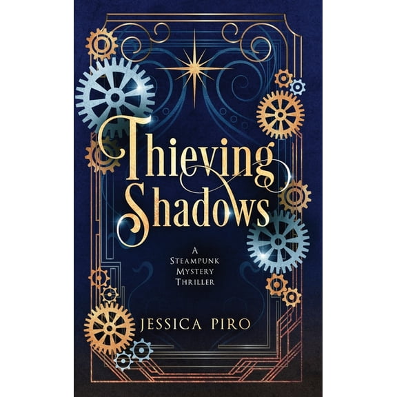 Thieving Shadows: A Steampunk Mystery Thriller, (Hardcover)