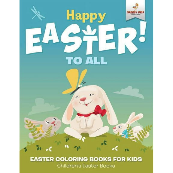Happy Easter To All: Easter Coloring Books for Kids Children's Easter Books (Paperback)