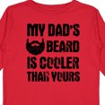 thumbnail image 4 of Inktastic My Dad's Beard is Cooler Than Yours Boys Long Sleeve Toddler T-Shirt, 4 of 5