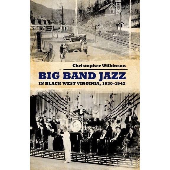 American Made Music Big Band Jazz in Black West Virginia, 1930-1942, (Hardcover)