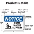 thumbnail image 2 of (2 Pack) Ramp May Be Slippery OSHA Notice Sign 14 Inch X 10 Inch Plastic Sign, Weather Resistant, UV Protected for Workplace, Business, and Construction Site, Made in the USA, 2 of 8