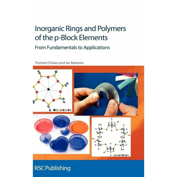 Inorganic Rings and Polymers of the p-Block Elements: From Fundamentals to Applications, (Hardcover)