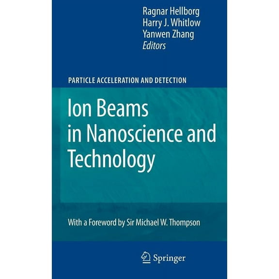 Particle Acceleration and Detection Ion Beams in Nanoscience and Technology, (Hardcover)