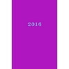 2016: Calendar/Planner/Appointment Book: 1 Week on 2 Pages, Format 6 X 9 (15.24 X 22.86 CM), Cover Violet