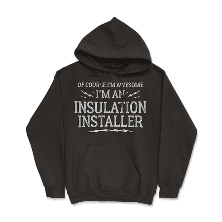 Funny Insulation Installer Shirt for Men and Women - Awesome