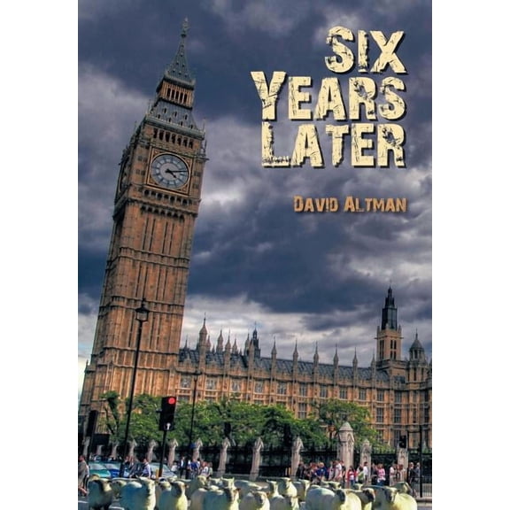 Six Years Later (Hardcover) by David Altman