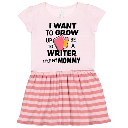 

Inktastic I Want To Grow Up To Be A Writer Like My Mommy Gift Toddler Girl Dress