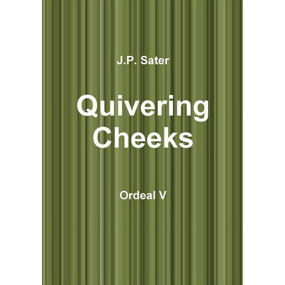 Quivering Cheeks: Ordeal V, (Paperback)