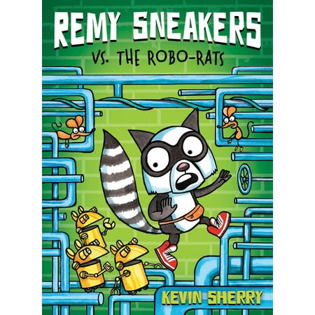 Remy Sneakers: Remy Sneakers vs. the Robo-Rats