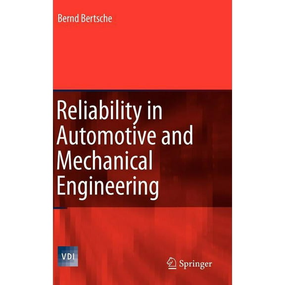 VDI-Buch Reliability in Automotive and Mechanical Engineering: Determination of Component and System Reliability, (Hardcover)