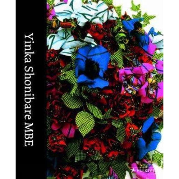 Yinka Shonibare MBE (Hardcover)