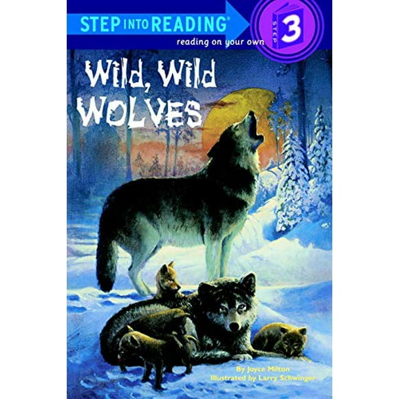 Wild, Wild Wolves (Step into Reading)