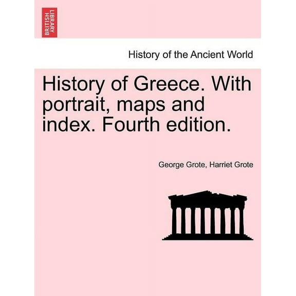 History of Greece. With portrait, maps and index. Fourth edition. (Paperback)