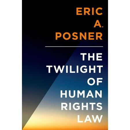 Inalienable Rights: The Twilight of Human Rights Law (Best Schools For Human Rights Law)