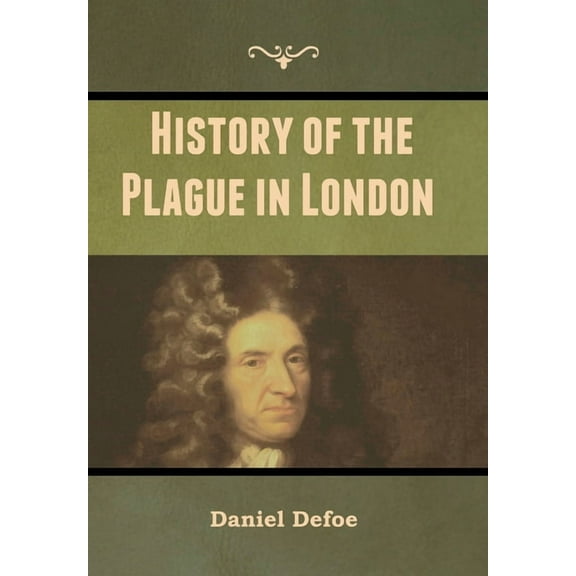 History of the Plague in London, (Hardcover)