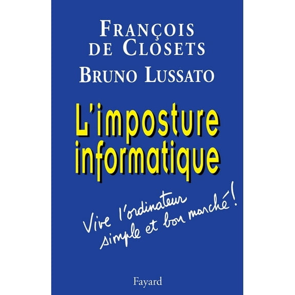 L'imposture informatique, (Paperback)