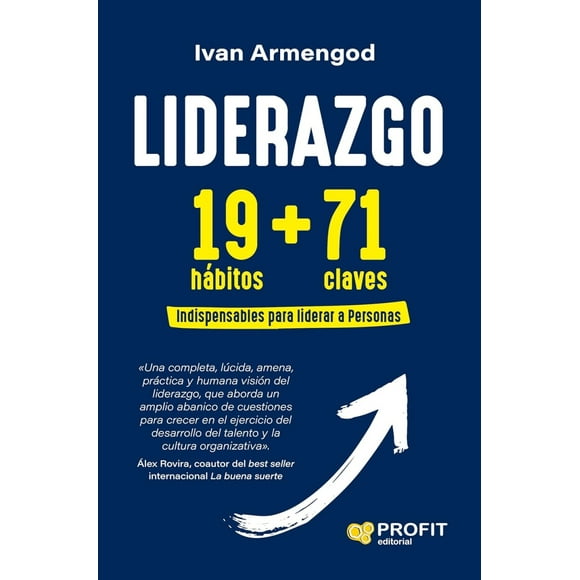 Liderazgo 19+71. 19 hábitos + 71 claves indispensables para liderar a Personas