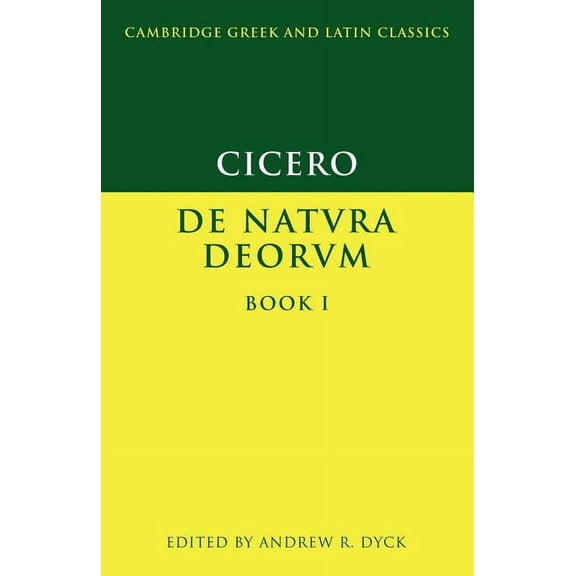 Cambridge Greek and Latin Classics Cicero: de Natura Deorum Book I, (Paperback)