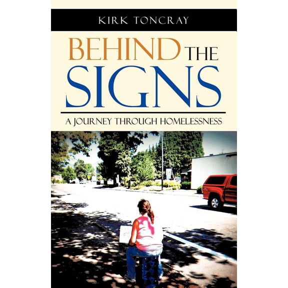 Behind the Signs: A Journey Through Homelessness (Paperback)