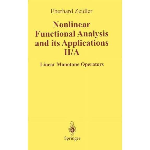 Nonlinear Functional Analysis and Its Applications: II/ A: Linear Monotone Operators, (Hardcover)