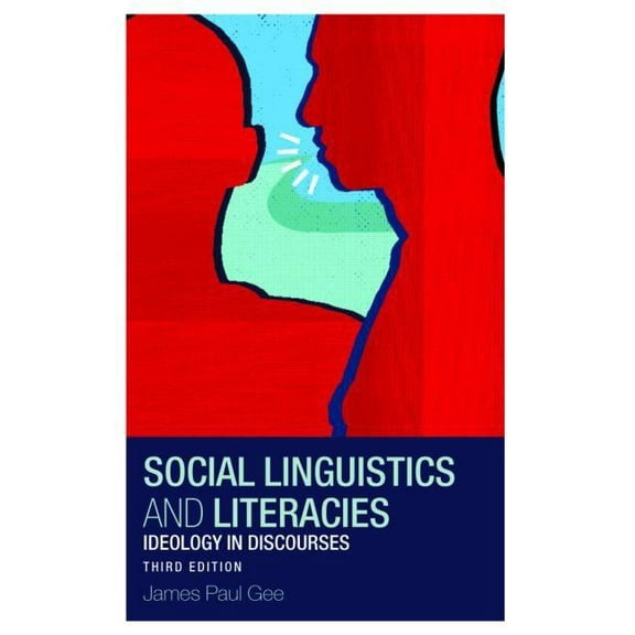 Social Linguistics and Literacies: Ideology in Discourses, (Paperback)
