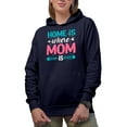 thumbnail image 2 of Home Is Where Mom Is, Mother's Day or Birthday, Navy Blue Hooded Sweatshirt or Hoodie, Medium, 2 of 5