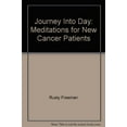 thumbnail image 1 of Pre-Owned Journey Into Day: Meditations for New Cancer Patients (Hardcover) 0739410717 9780739410714, 1 of 1