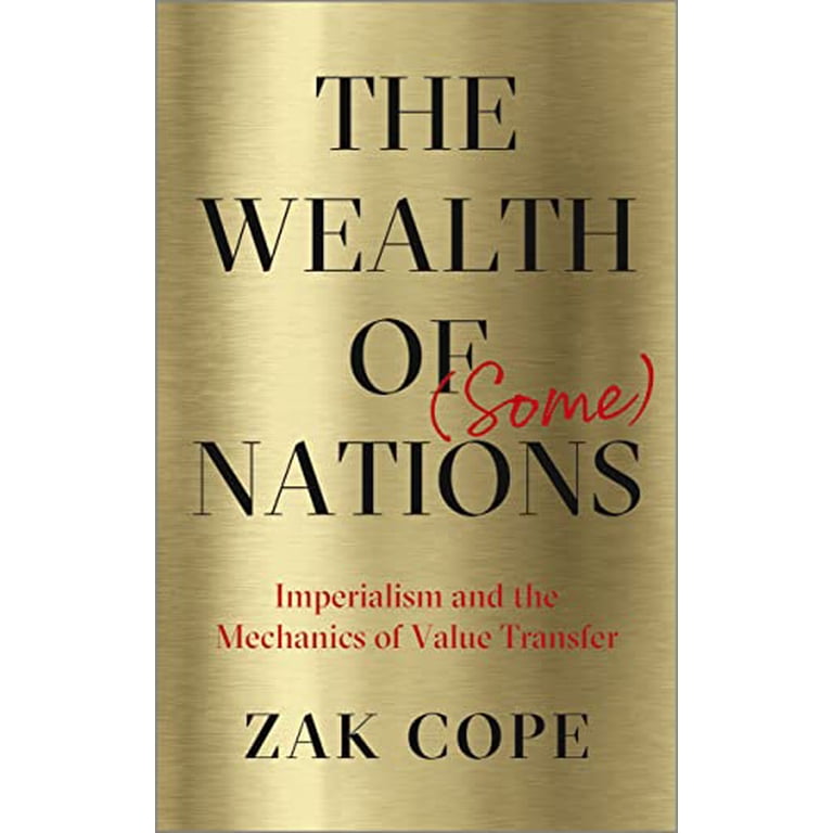 The Wealth of (Some) Nations: Imperialism and the Mechanics of