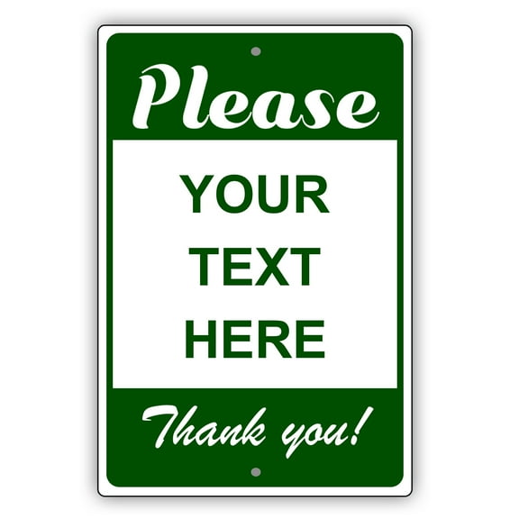 Please Your Text Here Thank You Novelty Display Outdoor Indoor Unique Aluminum Metal Sign 8"x12"