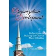 thumbnail image 1 of Pre-Owned Organization Development: Reflections on Making the Church More Effective (Paperback) by H Newton Malony, 1 of 1