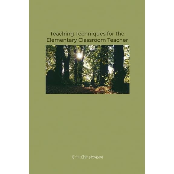 Teaching Techniques for the Elementary Classroom Teacher, (Paperback)
