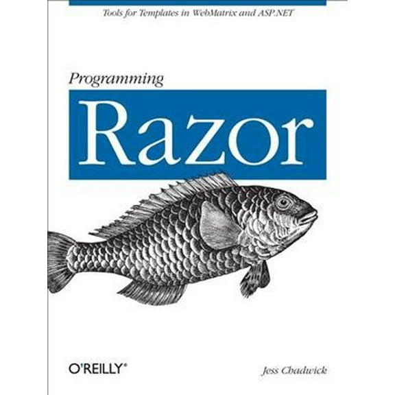 Programming Razor: Tools for Templates in ASP.NET MVC or Webmatrix (Paperback)