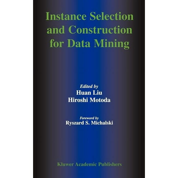 The Springer International Engineering a Instance Selection and Construction for Data Mining, Book 608, (Hardcover)
